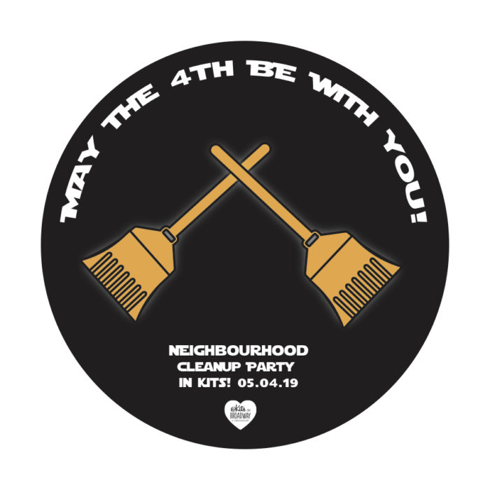 May the 4th Be With You!  Neighbourhood Clean-Up Party!